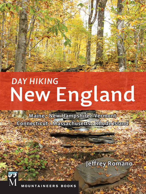Title details for Day Hiking New England by Jeff Romano - Available